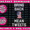 Bring Back Mean Tweets Funny Trump My President apparels Png Bundle, Trending Png, Popular Printable - 1.jpg