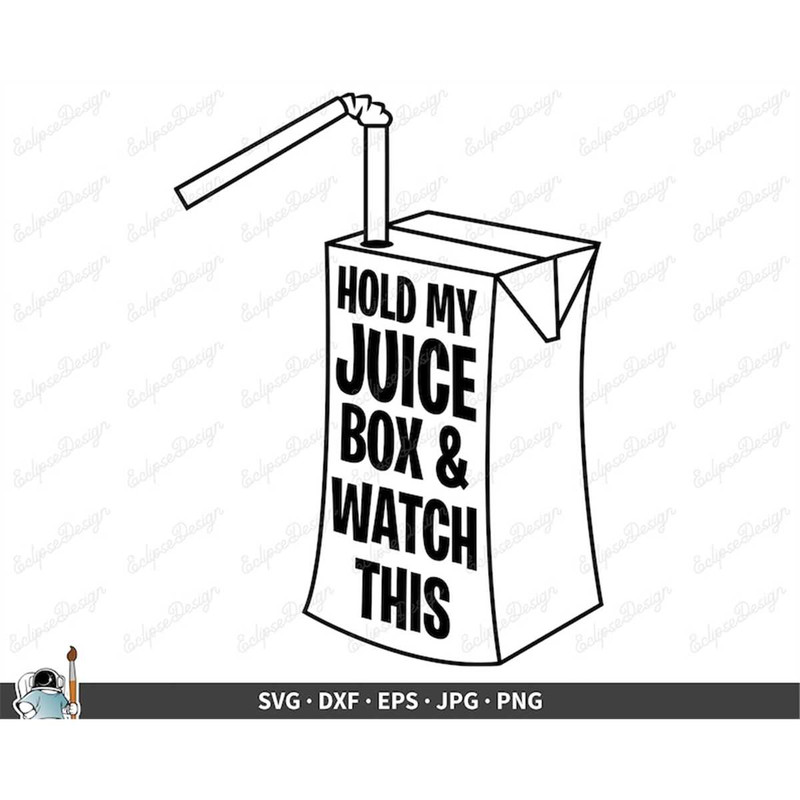 MR-257202392251-hold-my-juice-box-svg-clip-art-cut-file-silhouette-dxf-eps-image-1.jpg