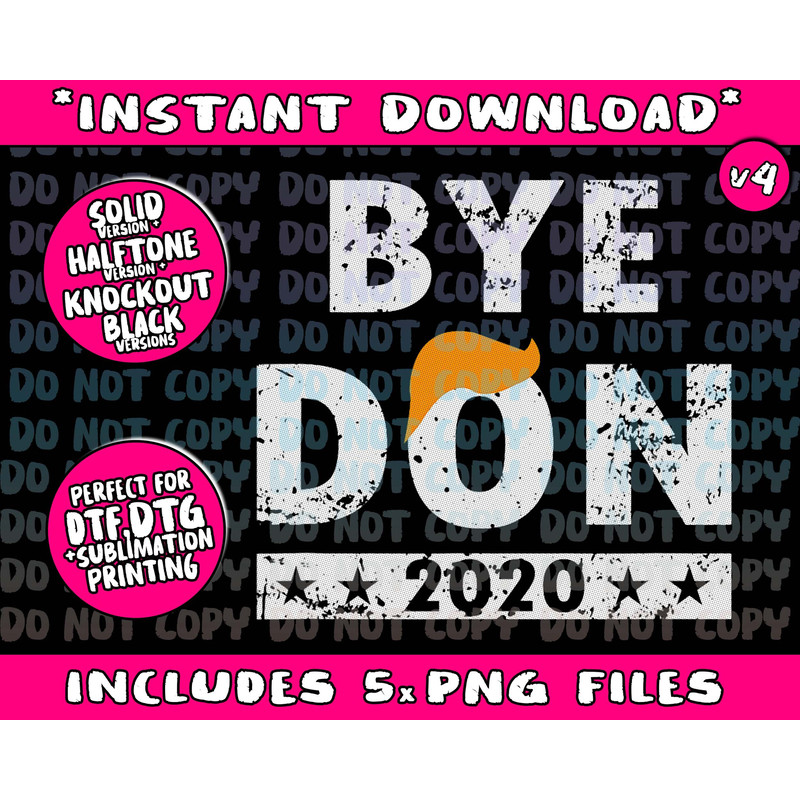 ByeDon t shirt Bye Donald Trump shirt Png Bundle, Trending Png, Popular Printable - 4.jpg