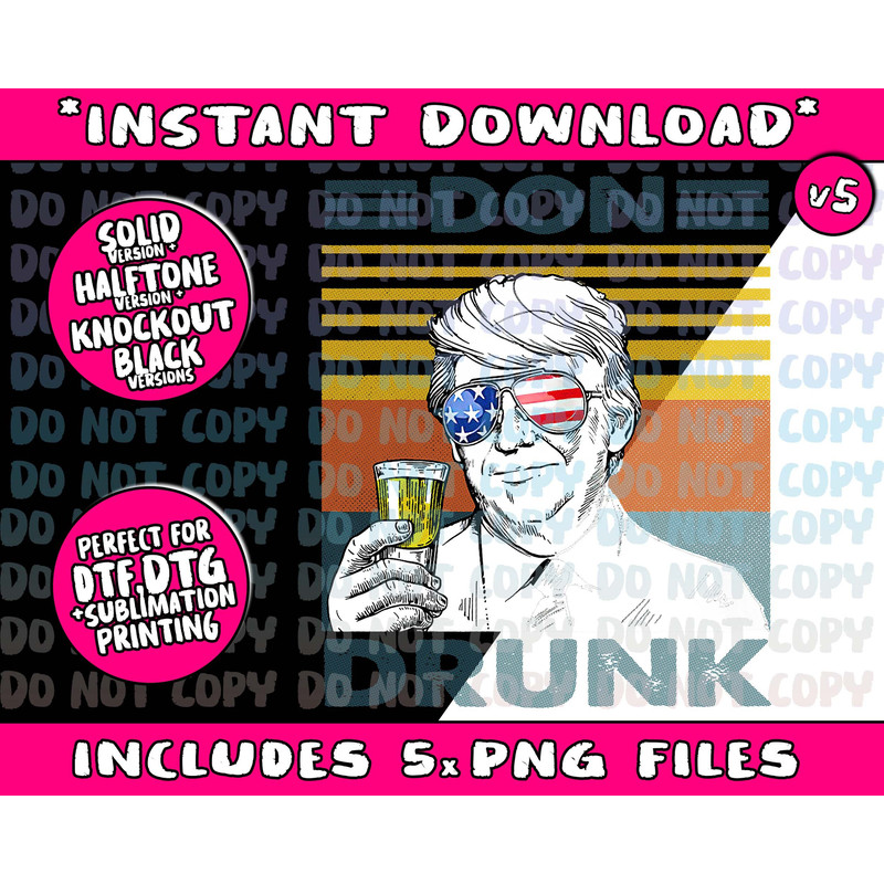 Don Drunk Drinking President Donald Trump 4th of July Png Bundle, Trending Png, Popular Printable - 5.jpg