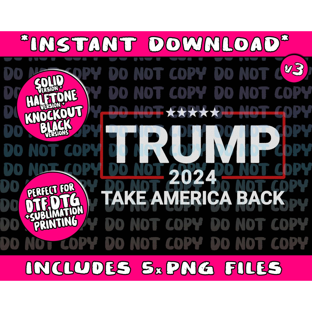 Donald Trump 2024 Take America Back Election - The Return  (1)Png Bundle, Trending Png, Popular Printable - 1.jpg