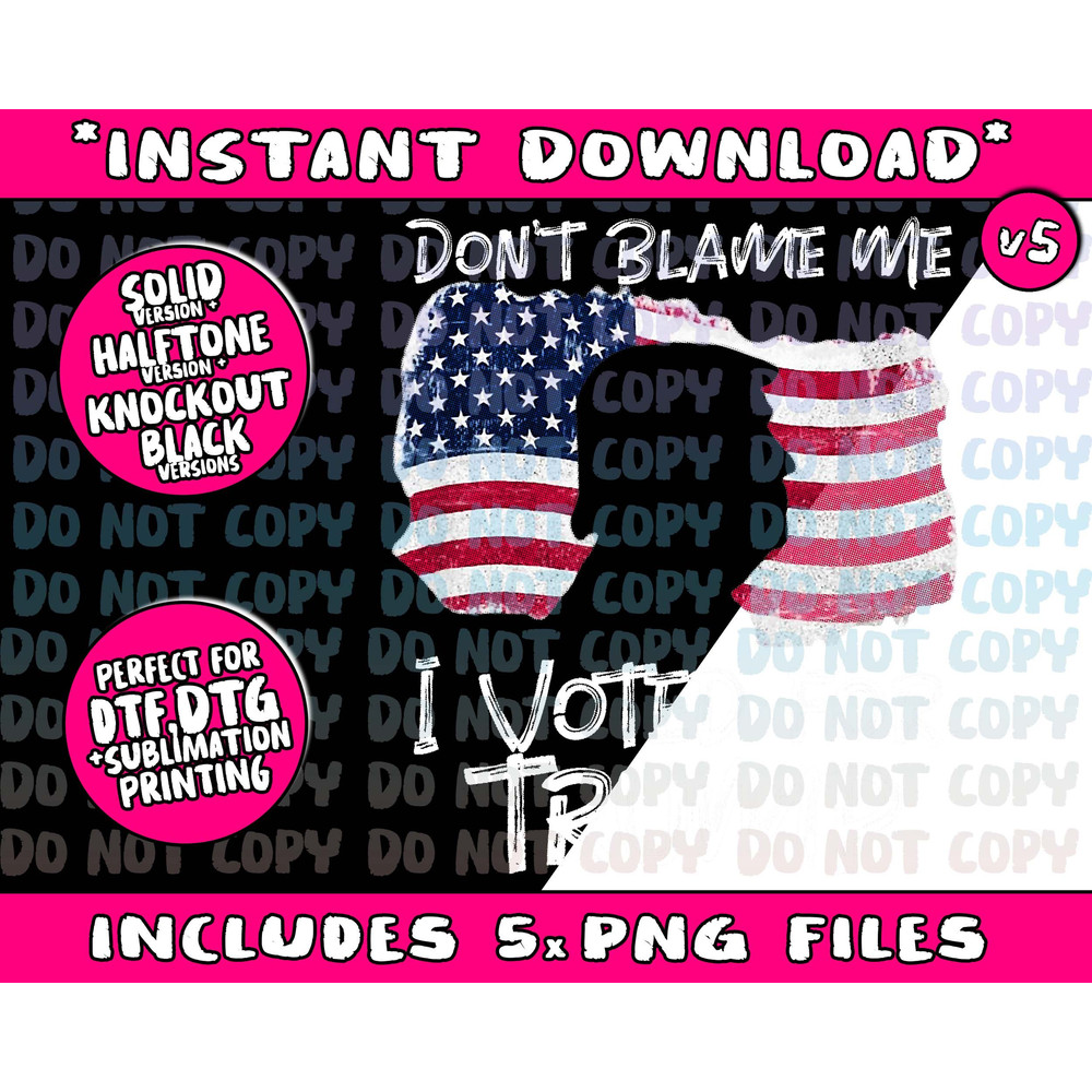 Don't Blame Me I Voted For Trump Png Bundle, Trending Png, Popular Printable - 5.jpg