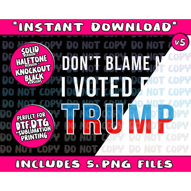 Don't Blame Me I Voted for Trump 2020 President Png Bundle, Trending Png, Popular Printable - 5.jpg