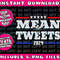 Mean Tweets 2024 Shirt I Miss Mean Tweets Shirt Funny Trump Png Bundle, Trending Png, Popular Printable - 4.jpg