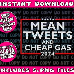 mean tweets and cheap gas funny 2024 pro-trump election tank toppng bundle, trending png, popular printable