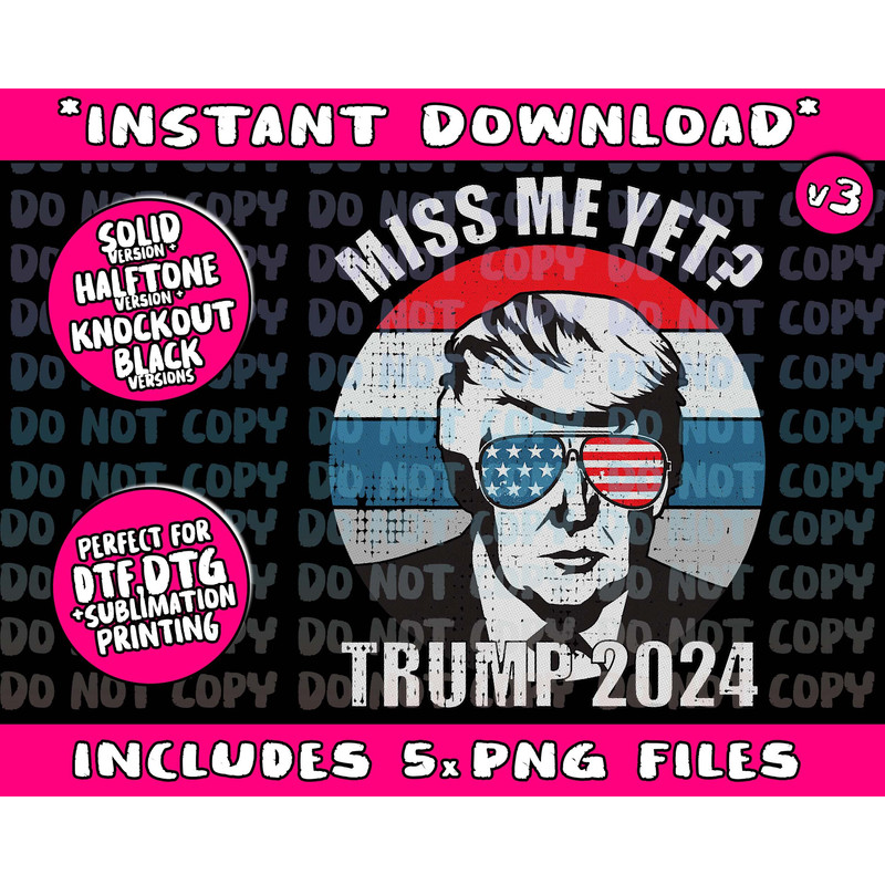 Miss Me Yet Funny Trump 2024 Png Bundle, Trending Png, Popular Printable - 1.jpg