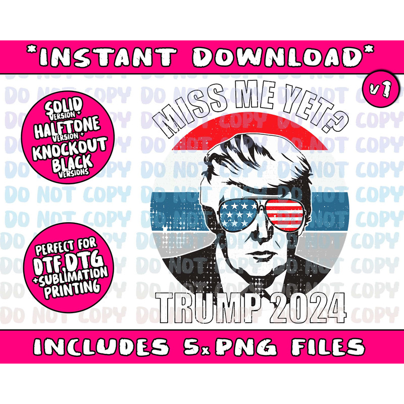 Miss Me Yet Funny Trump 2024 Png Bundle, Trending Png, Popular Printable - 2.jpg