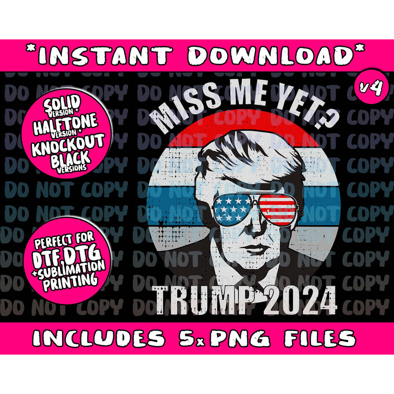 Miss Me Yet Funny Trump 2024 Png Bundle, Trending Png, Popular Printable - 4.jpg