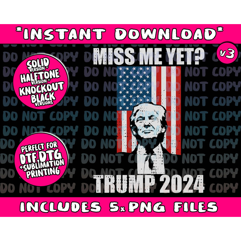 Miss Me Yet Trump 2024 Png Bundle, Trending Png, Popular Printable - 1.jpg