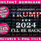 President Trump 2024 I'll Be Back - 1.jpg