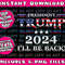 President Trump 2024 I'll Be Back - 4.jpg