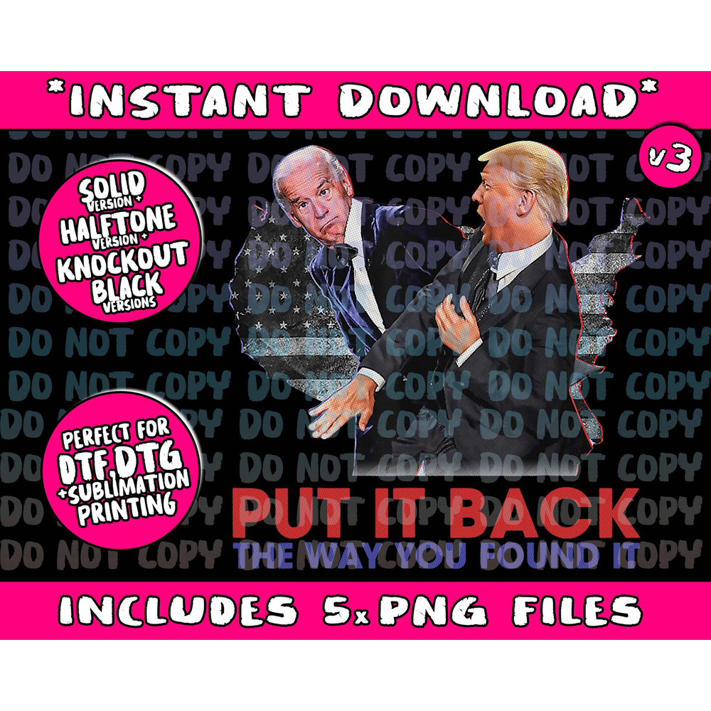 Put it back the way you found it Funny Trump Slap Anti Biden - 1.jpg
