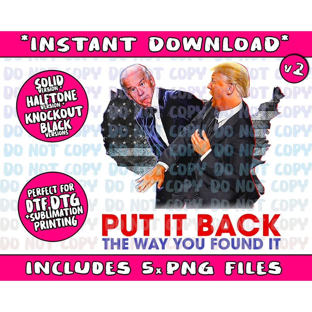 Put it back the way you found it Funny Trump Slap Anti Biden - 3.jpg