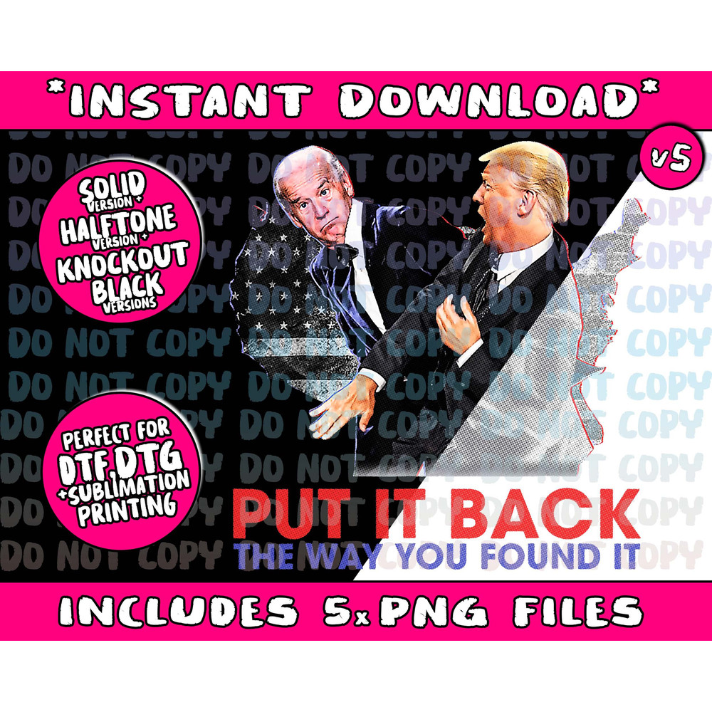 Put it back the way you found it Funny Trump Slap Anti Biden - 5.jpg