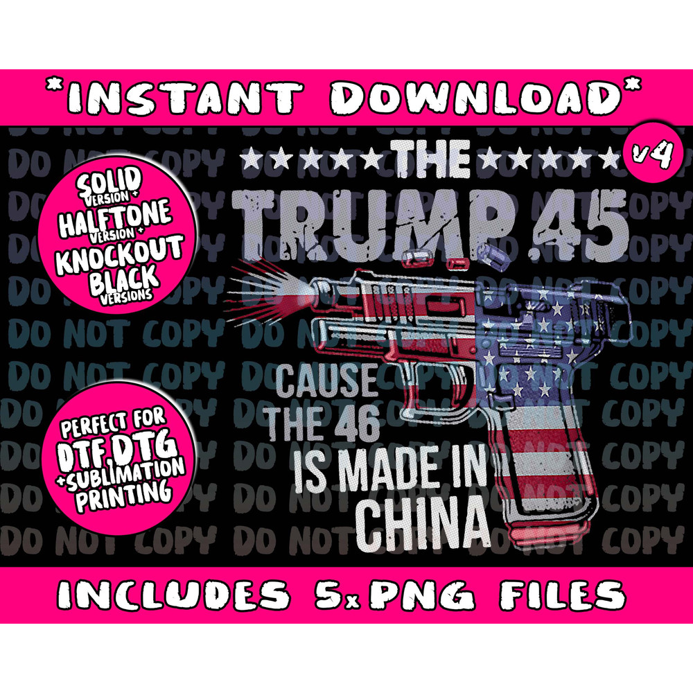 The Trump 45 Cause The 46 Is Made In China (1) - 4.jpg