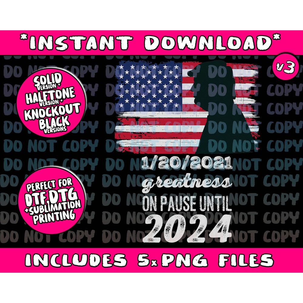 01202021 Greatness On Pause Until 2024 Pro Trump USA Flag Png Bundle, Trending Png, Popular Printable - 1.jpg