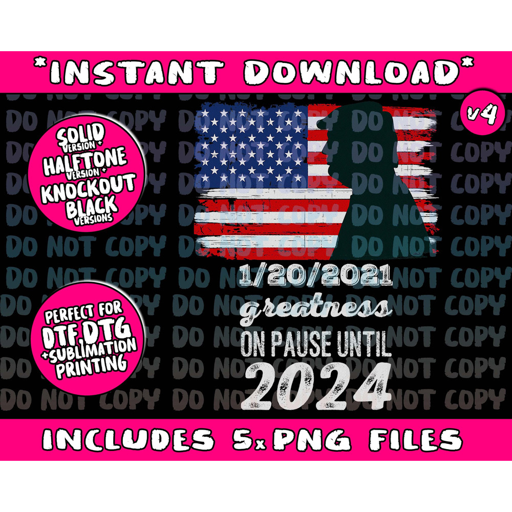 01202021 Greatness On Pause Until 2024 Pro Trump USA Flag Png Bundle, Trending Png, Popular Printable - 4.jpg
