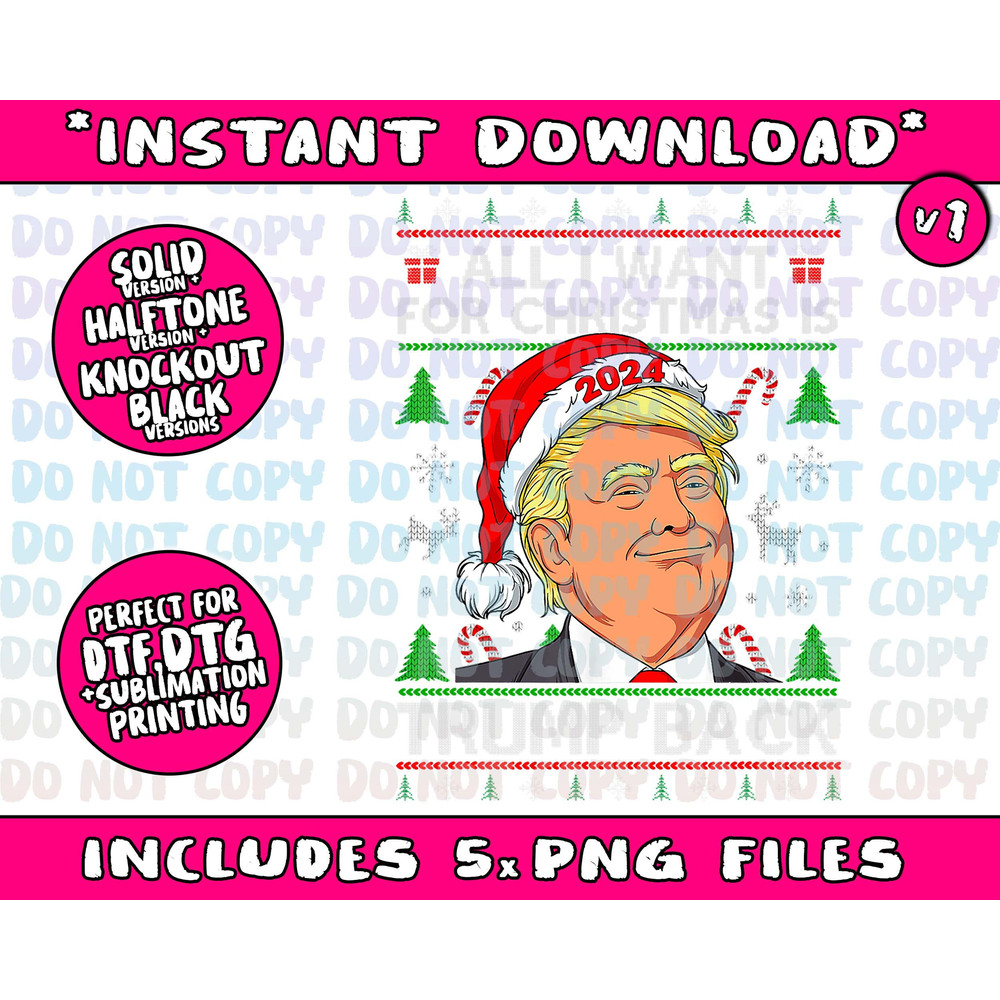 All I Want for Christmas Is Trump Back 2024 Ugly Sweater Png Bundle, Trending Png, Popular Printable - 2.jpg
