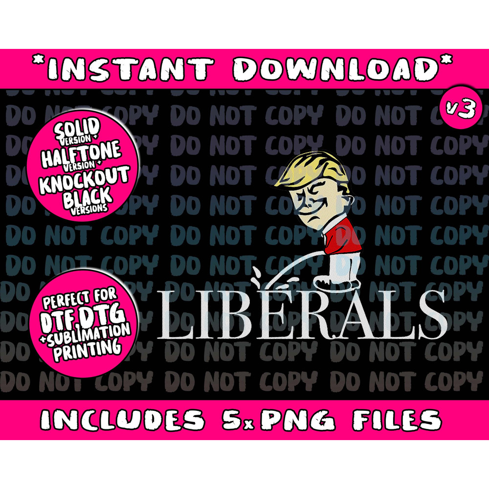 Anti Liberal Republican Pro Trump Peeing On LiberalsPng Bundle, Trending Png, Popular Printable - 1.jpg