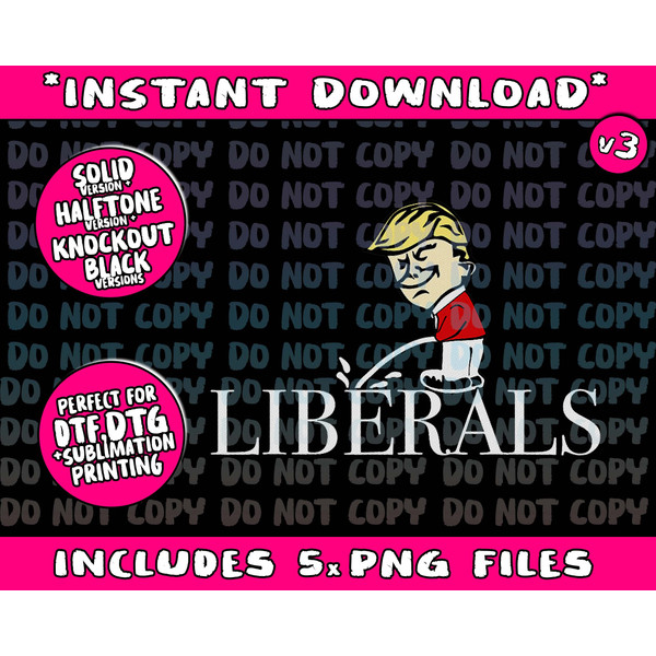 Anti Liberal  Republican Pro Trump Peeing On LiberalsPng Bundle, Trending Png, Popular Printable - 1.jpg