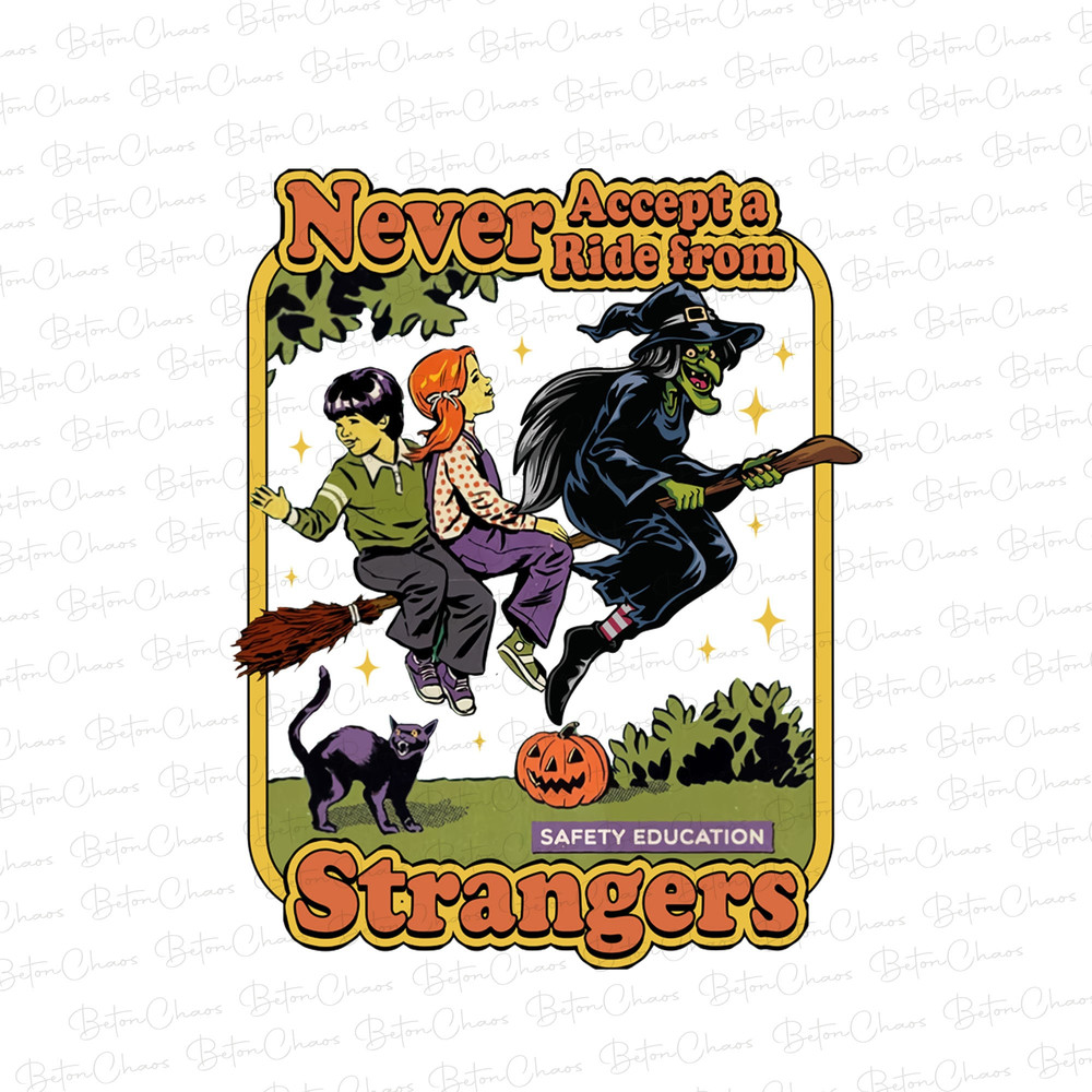 Vintage Never Accept a ride from strangers Sublimation png - 1.jpg
