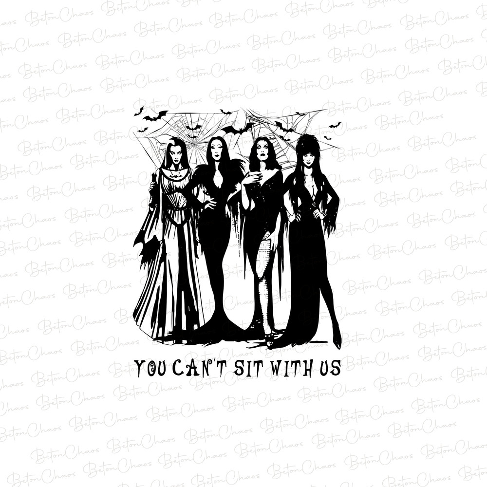 You Can't Sit With Us PNG Print Files, Sublimation Print Files, Ghoul Gang, Ghouls Just Wanna Have Fun, Horror Movies, Goth Queen - 1.jpg
