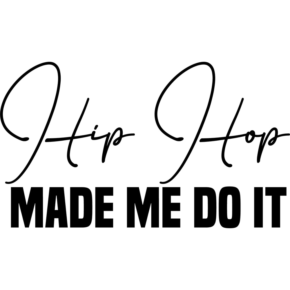 hiphop made me do it .png