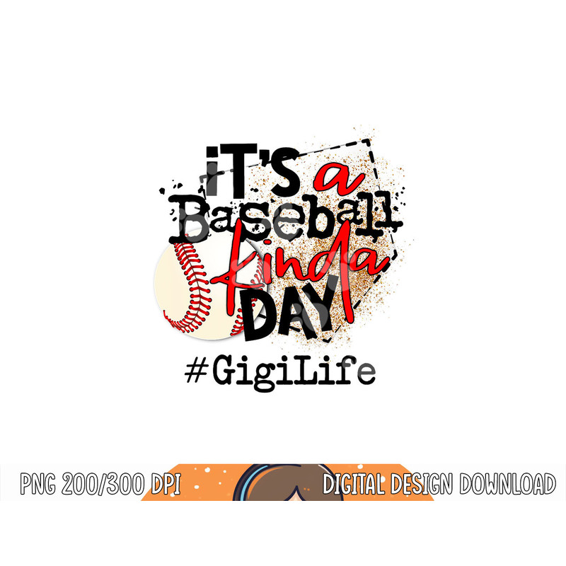 its a baseball kinda day tshirt baseball Gigi life png.jpg