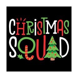 Christmas Squad Svg, Christmas Svg, Xmas Svg, Merry Christmas, Christamas Gift, Merry Xmas, Christmas Tree Svg, Squad Sv