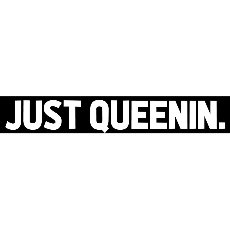 just queenin.png