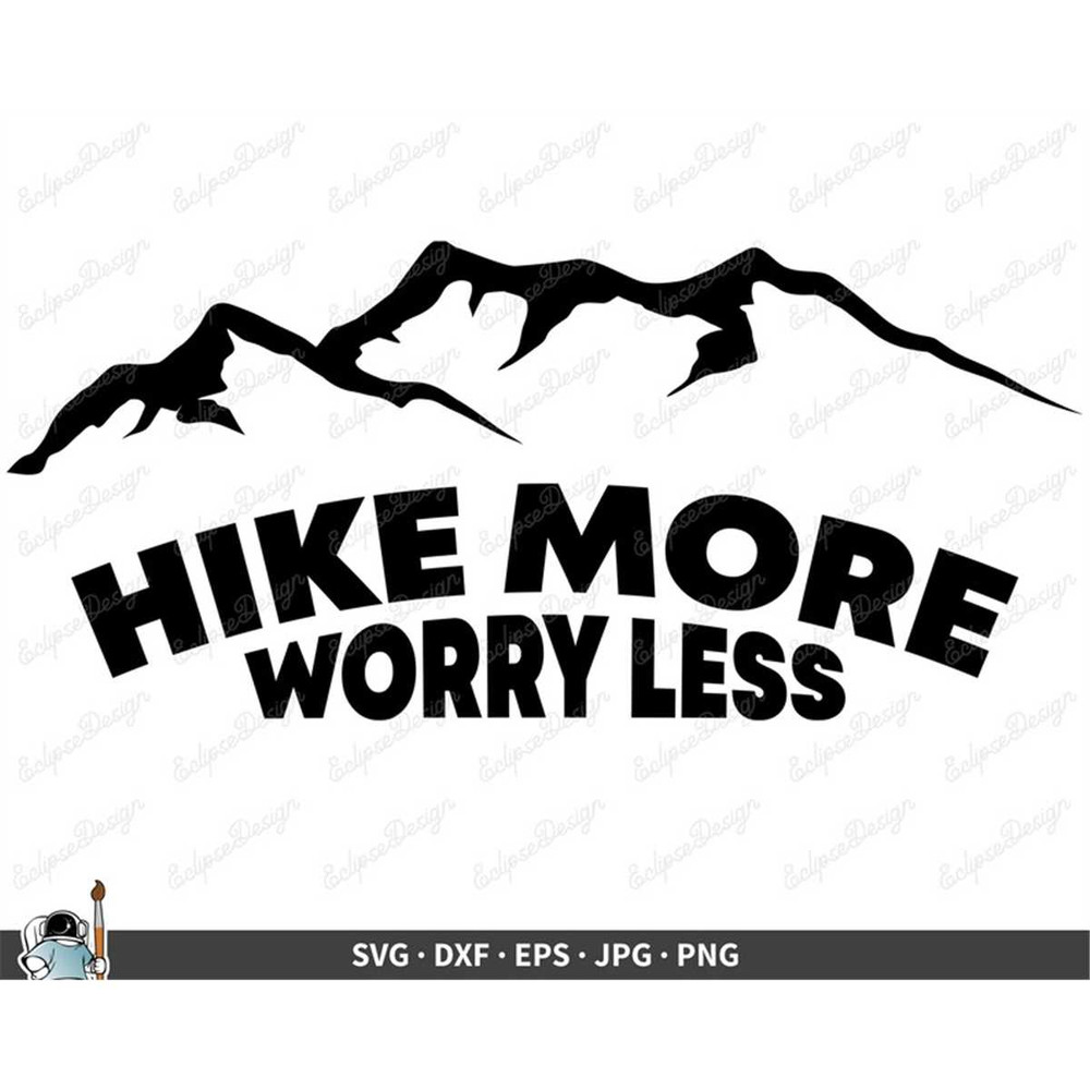 MR-2572023112323-hiking-hike-more-worry-less-svg-clip-art-cut-file-silhouette-image-1.jpg
