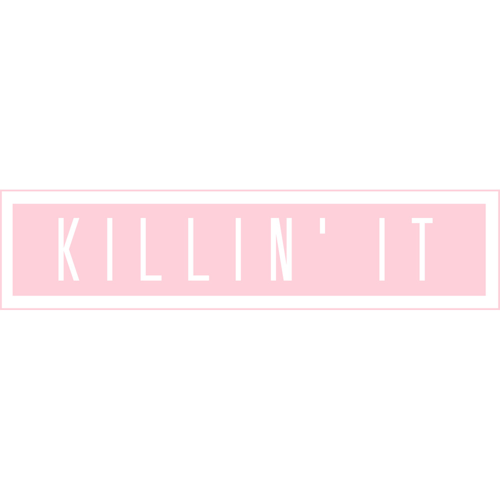 killin it .png