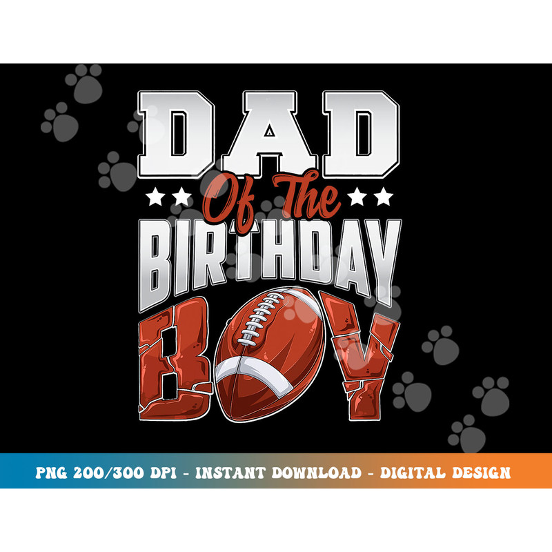 Dad Football birthday Boy Family Baller b-day Party png, sublimation copy.jpg