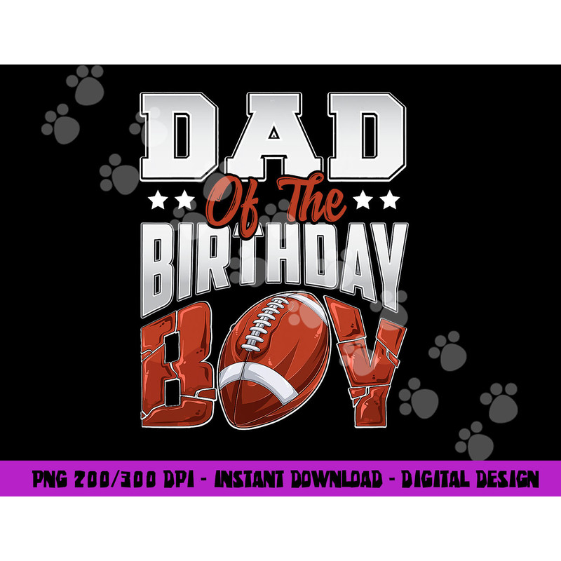 Dad Football birthday Boy Family Baller b-day Party png, sublimation copy.jpg