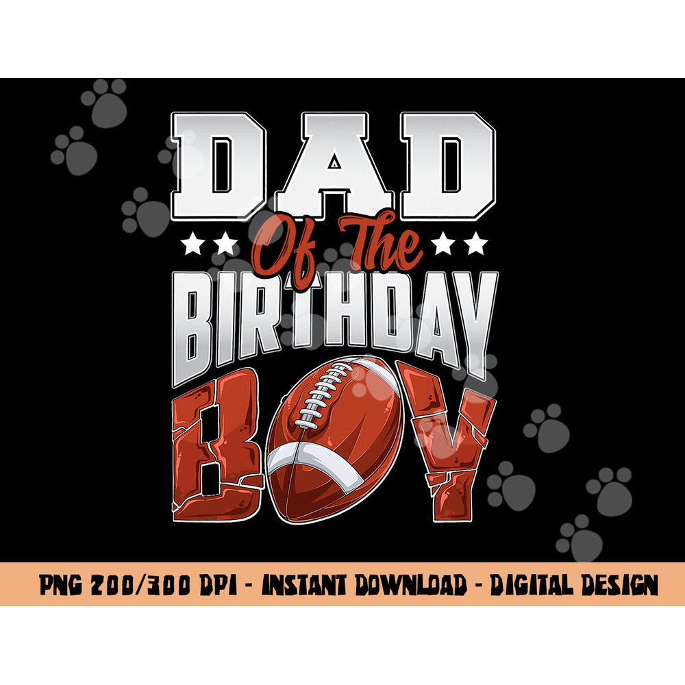 Dad Football birthday Boy Family Baller b-day Party png, sublimation copy.jpg