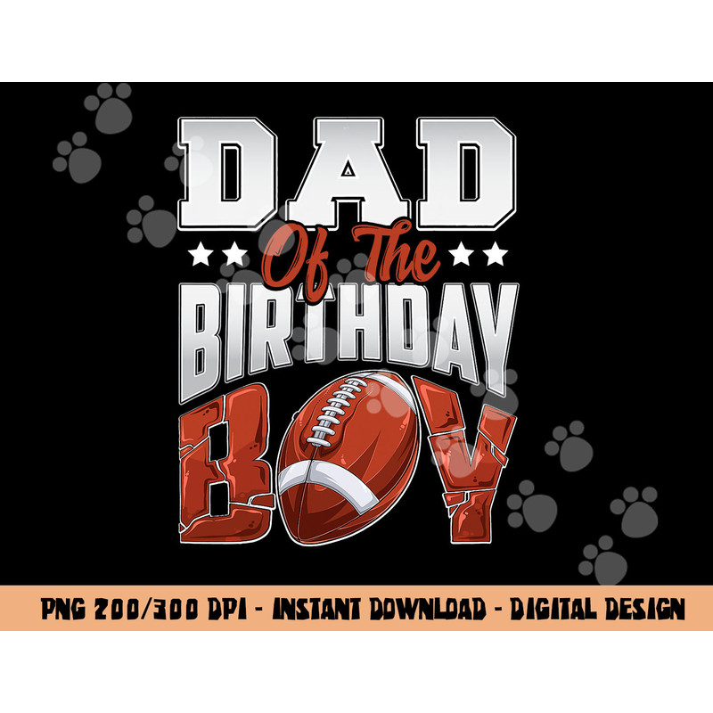 Dad Football birthday Boy Family Baller b-day Party png, sublimation copy.jpg