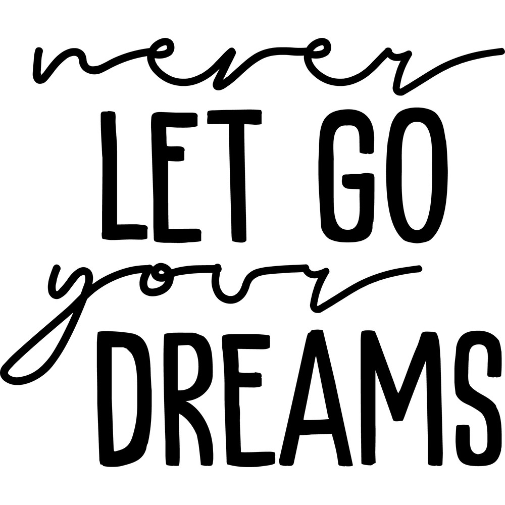 never let go your dreams.png