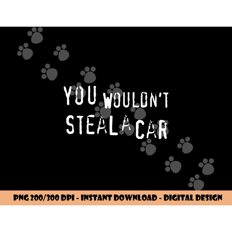 Dad Joke Movie Pirate You Wouldnt Steal A Car Pirate Costume png, sublimation copy.jpg