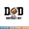 Dad of the Birthday Boy Football Lover First Birthday Party png, sublimation copy.jpg