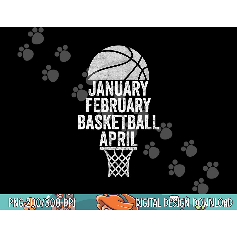 January February Basketball April March College Basketball  png, sublimation copy.jpg