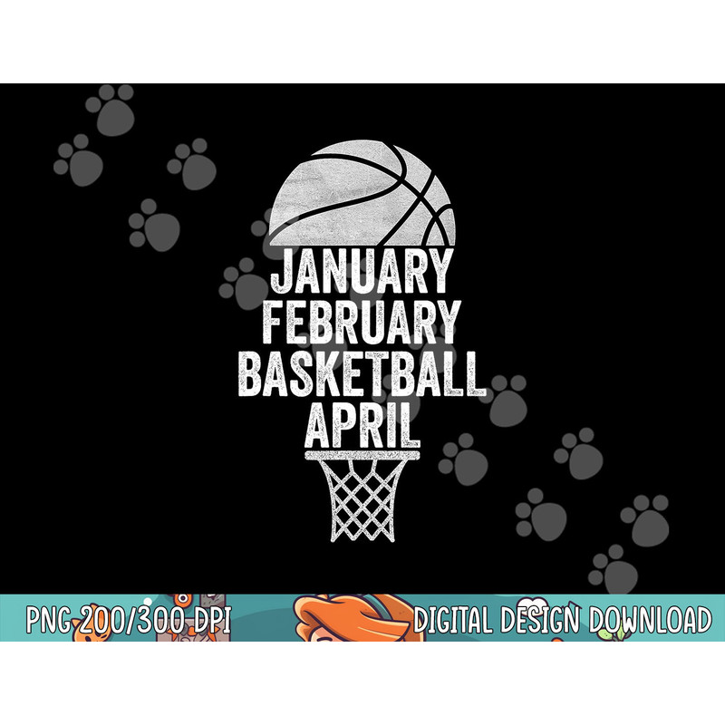 January February Basketball April March College Basketball  png, sublimation copy.jpg
