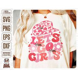 let's go girls svg png sublimation, retro cowgirl shirt, western girls trip, howdy bride country bachelorette party, pin