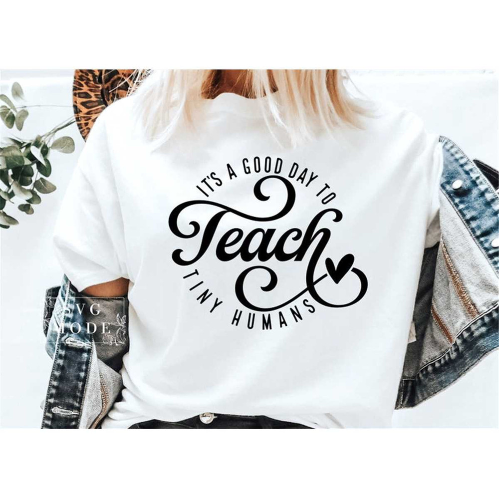 MR-2572023122623-it-is-a-good-day-to-teach-tiny-humans-svg-png-pdf-teacher-image-1.jpg