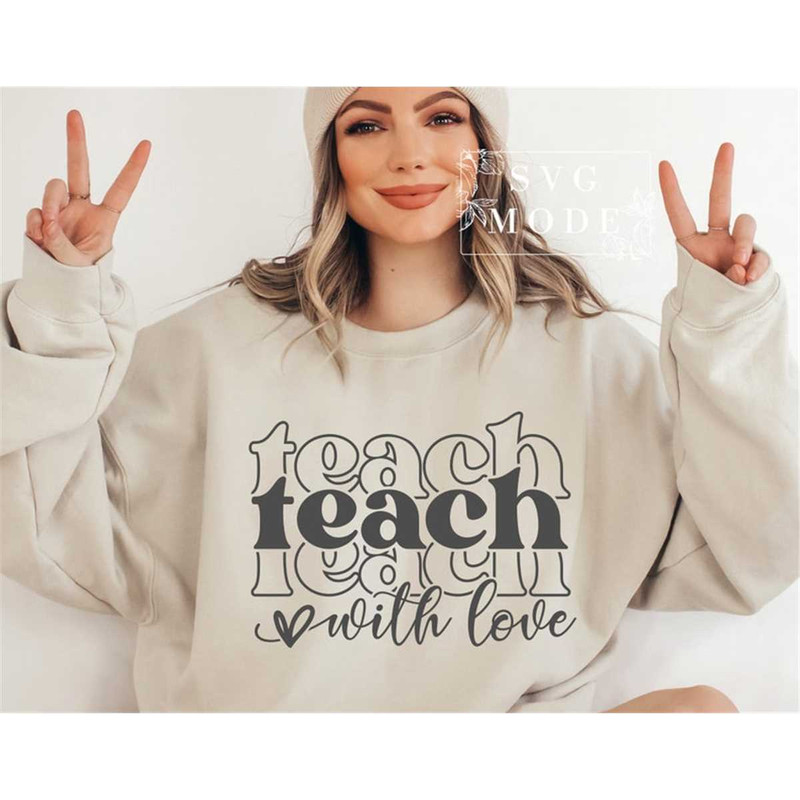 MR-2572023122714-teach-with-love-svg-png-pdf-teacher-life-svg-teacher-quotes-image-1.jpg