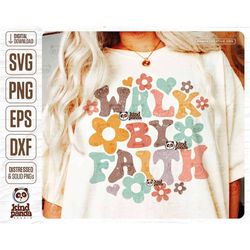 walk by faith svg png sublimation, retro christian saying, bible verse, trendy religious shirt design, groovy aesthetic