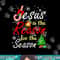 Jesus Is The Reason For The Season Funny Christmas Pajamas png,sublimation copy.jpg