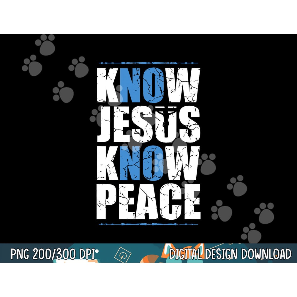 Jesus Love Bible Know Jesus Know Peace No Jesus No Peace png,sublimation copy.jpg