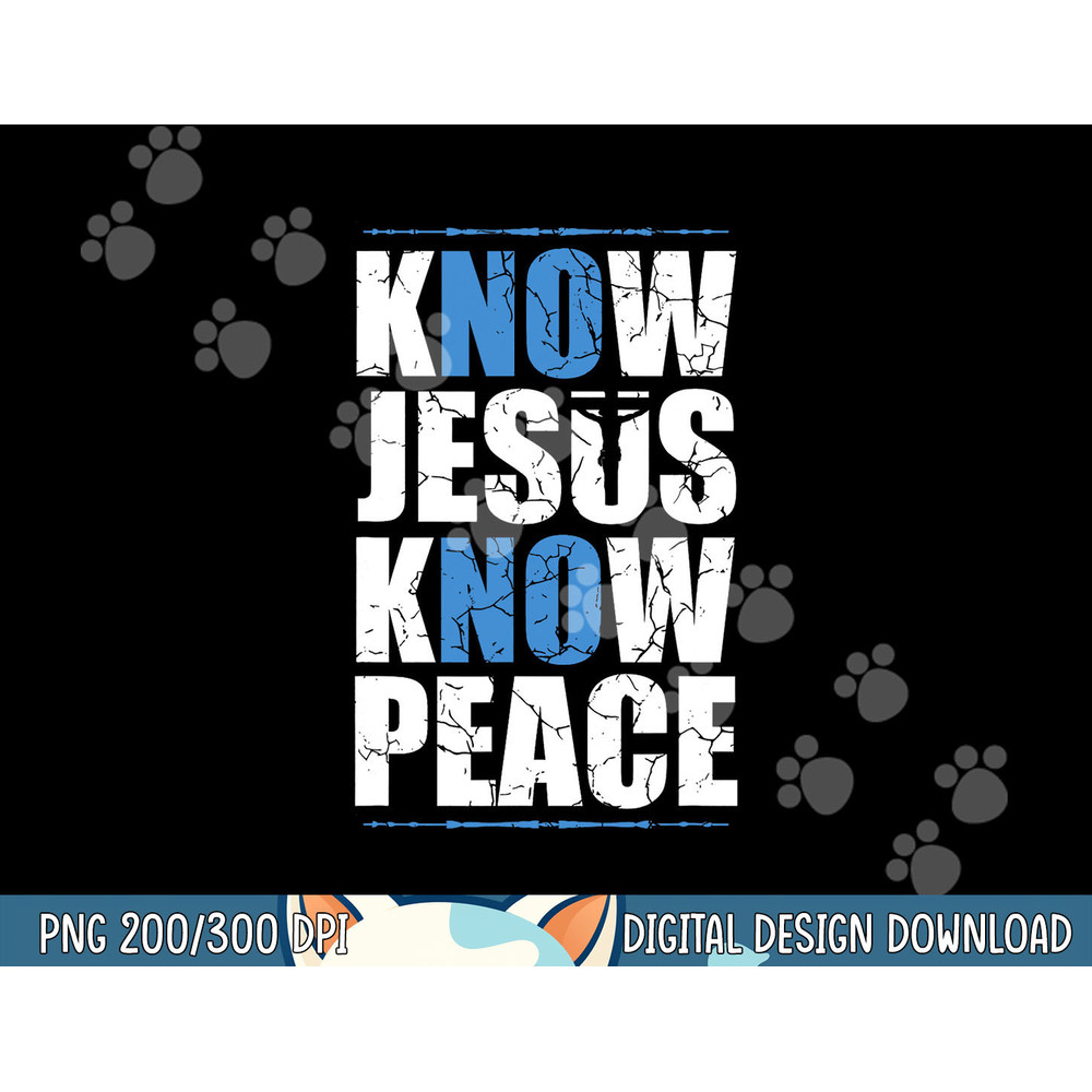Jesus Love Bible Know Jesus Know Peace No Jesus No Peace png,sublimation copy.jpg