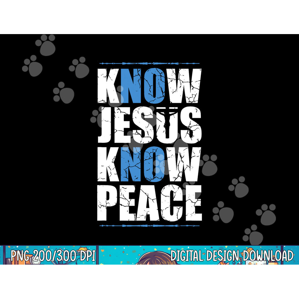 Jesus Love Bible Know Jesus Know Peace No Jesus No Peace png,sublimation copy.jpg
