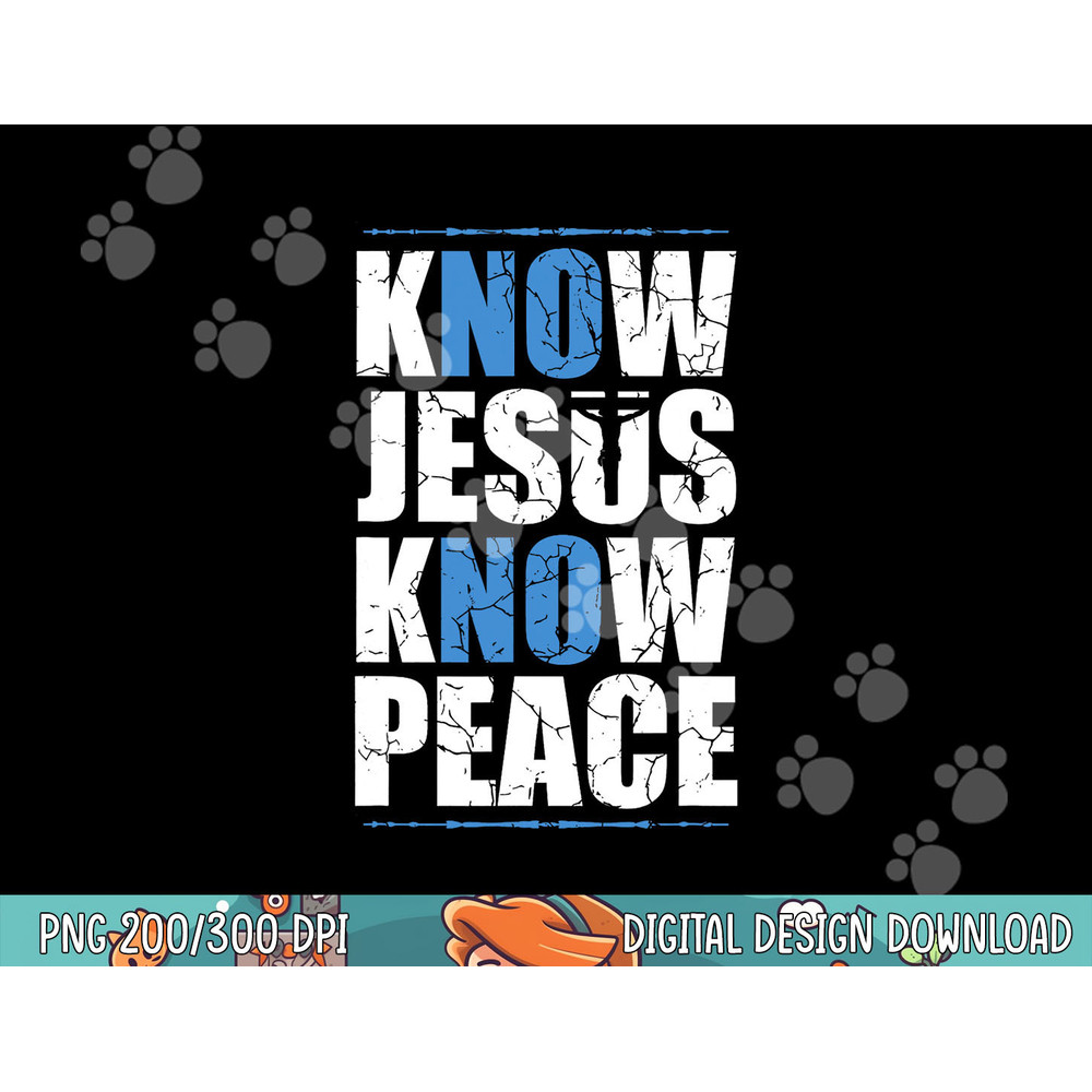 Jesus Love Bible Know Jesus Know Peace No Jesus No Peace png,sublimation copy.jpg